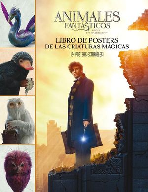 ANIMALES FANTSTICOS: LIBRO DE POSTERS DE LAS CRIATURAS MAGICAS