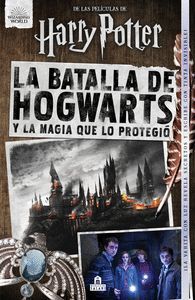 LA BATALLA DE HOGWARTS Y LA MAGIA QUE LO PROTEGIO