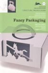 FANCY PACKAGING + CD. DISE�OS CREATIVOS.