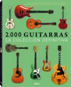 2.000 GUITARRAS. LA COLECCIN DEFINITIVA