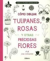 CMO DIBUJAR, TULIPANES, ROSAS Y OTRAS FLORES