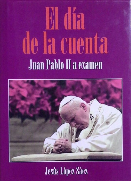 EL DIA DE LA CUENTA JUAN PABLO II A EXAMEN