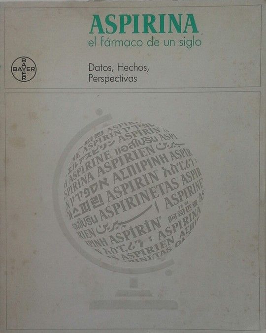 ASPIRINAS EL FARMACO DE UN SIGLO
