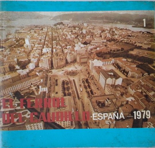 EL FERROL DEL CAUDILLO ESPAA 1979