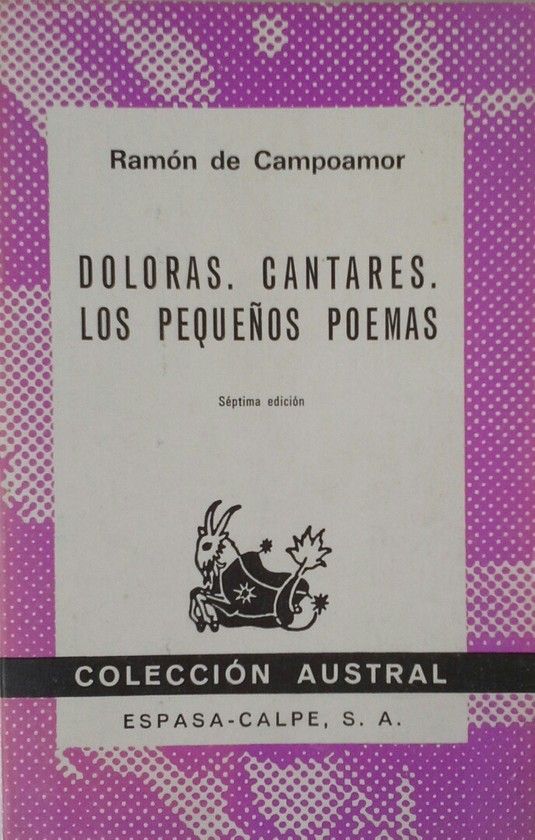 DOLORAS. CANTARES. LOS PEQUOS POEMAS