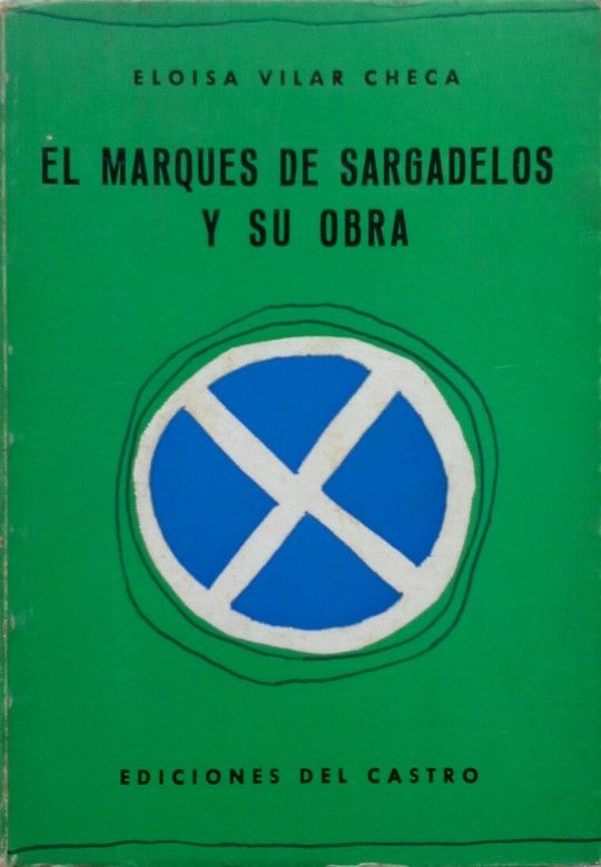 EL MARQUES DE SARGADELOS Y SU OBRA