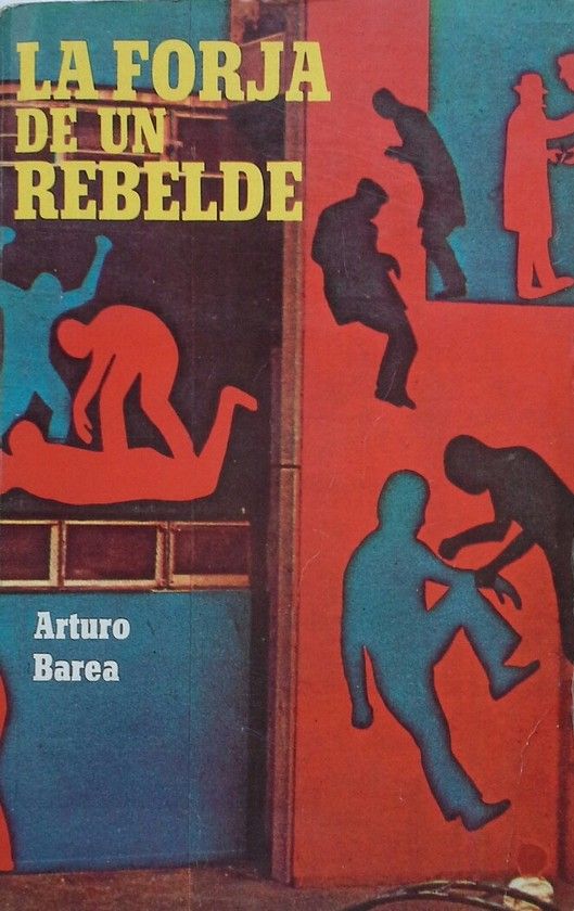LA FORJA DE UN REBELDE