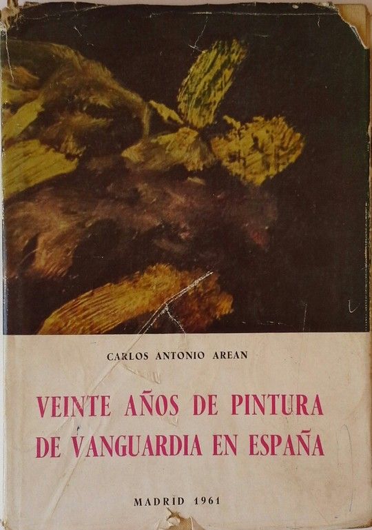 VEINTE A�OS DE PINTURA DE VANGUARDIA EN ESPA�A