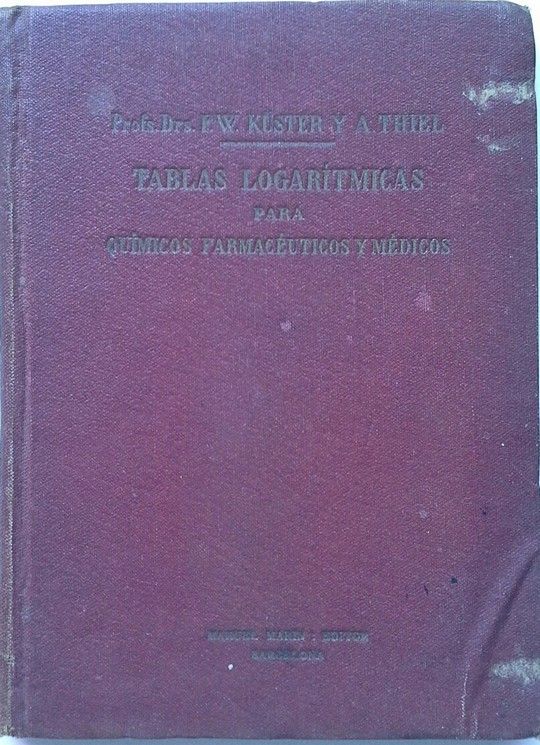 TABLAS LOGARITMICAS PARA QUIMICOS FARMACEUTICOS Y MEDICOS