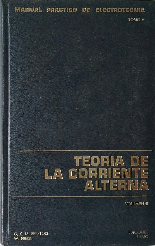 TERORIA DE LA CORRIENTE ALTERNA TOMO II