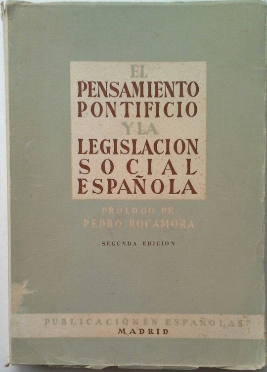 EL PENSAMIENTO PONTIFICO Y LA LEGISLACION ESPA�OLA