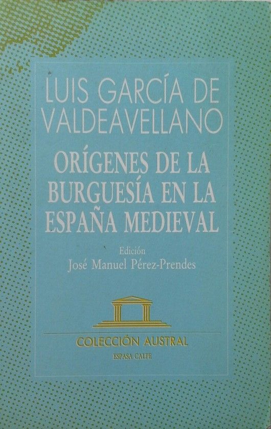 ORIGENES DE LA BURGUESIA EN LA ESPA�A MEDIEVAL