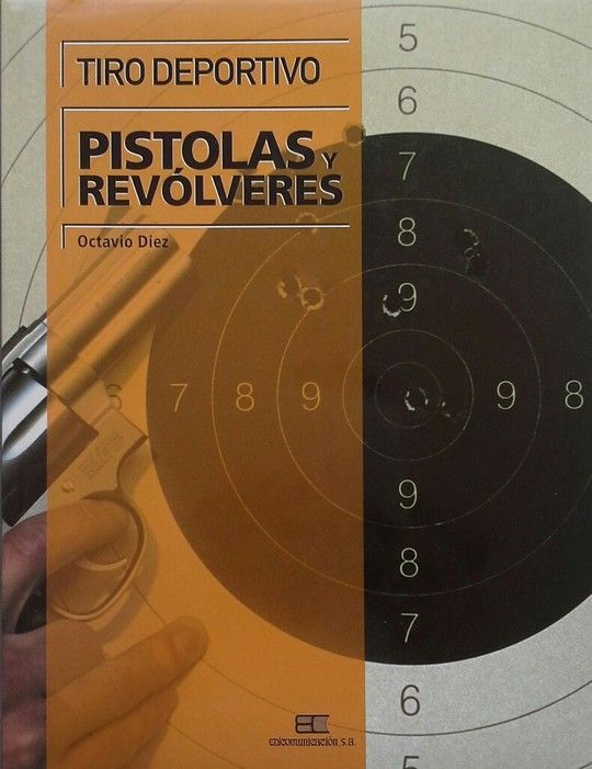 PISTOLAS Y REVOLVERES. TIRO DEPORTIVO