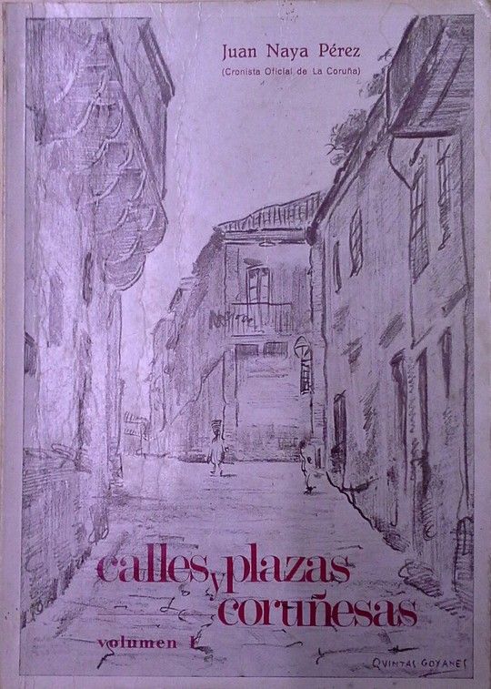CALLES Y PLAZAS CORU�ESAS VOLUMEN I