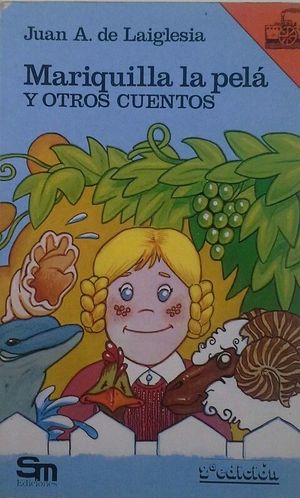 MARIQUILLA LA PEL� Y OTROS CUENTOS
