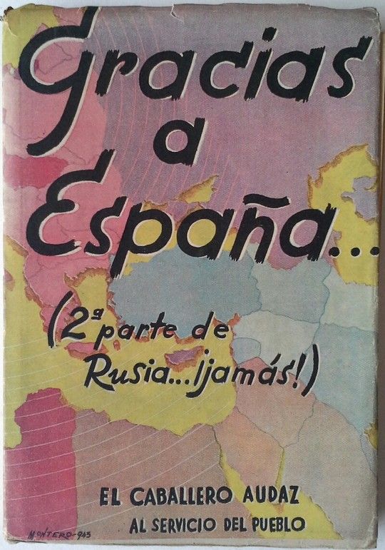 EL CABALLERO AUDAZ GRACIAS- GRACIAS A ESPA�A...-( 2 PARTE DE RUSIA !RUSIA ..JAMA