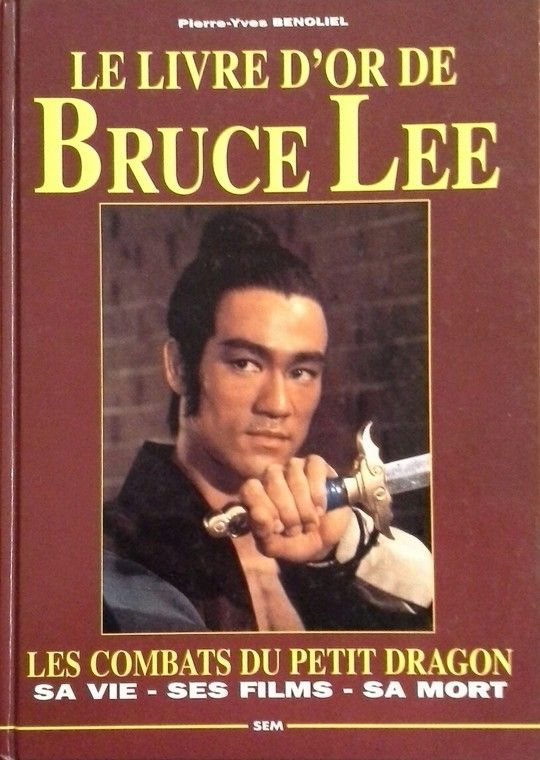 LE LIVRE D'OR DE BRUCE LEE
