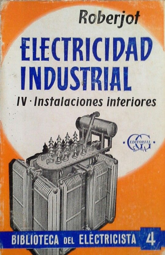 ELECTRICIDAD INDUSTRIAL IV INSTALACIONES INTERIORES