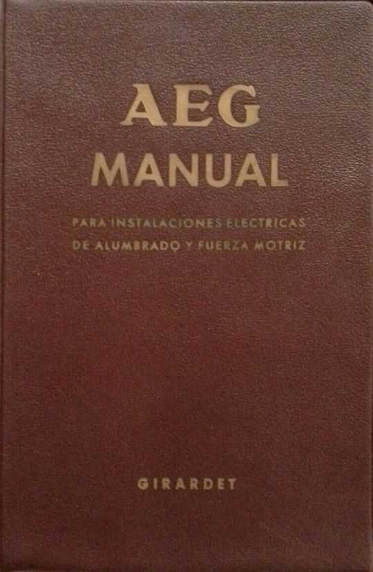 AEG MANUAL PARA INSTALACIONES EL�CTRICAS DE ALUMBRADO Y FUERZA MOTRIZ