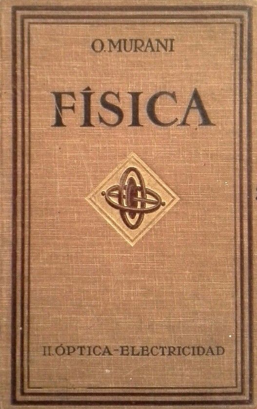 TRATADO DE F�SICA - TOMO II: �PTICA-ELECTRICIDAD