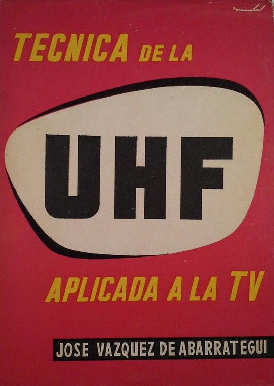 TCNICA DE LA UHF APLICADA A LA TV