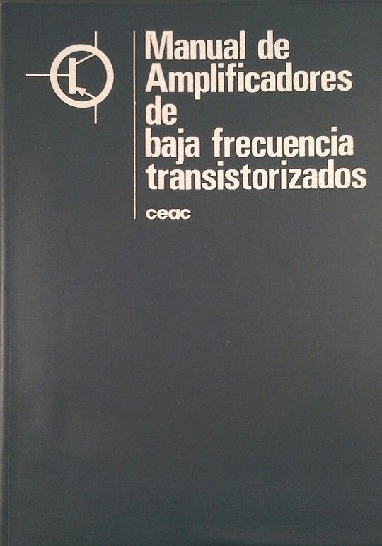 MANUAL DE AMPLIFICADORES BF TRANSISTORIZADOS