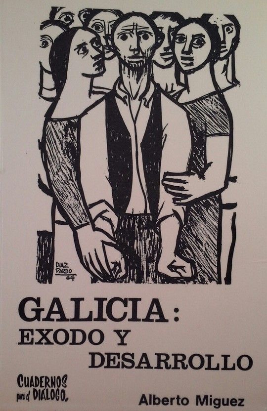 GALICIA : EXODO Y DESARROLLO