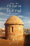 PEQUEOS TESOROS DEL FERROL DE SIEMPRE - PEQUENOS TESOUROS DO FERROL DE