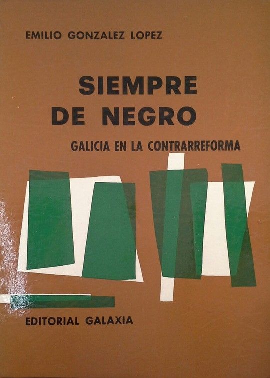 SIEMPRE DE NEGRO GALICIA EN LA CONTRARREFORMA