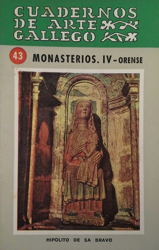 CUADERNOS DE ARTE GALLEGO 43 MONASTERIOS IV ORENSE