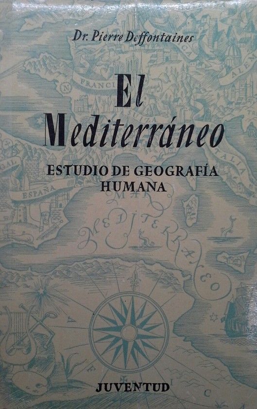 MEDITERRANEO (ESTUDIO DE GEOGRAFIA HUMANA). EL