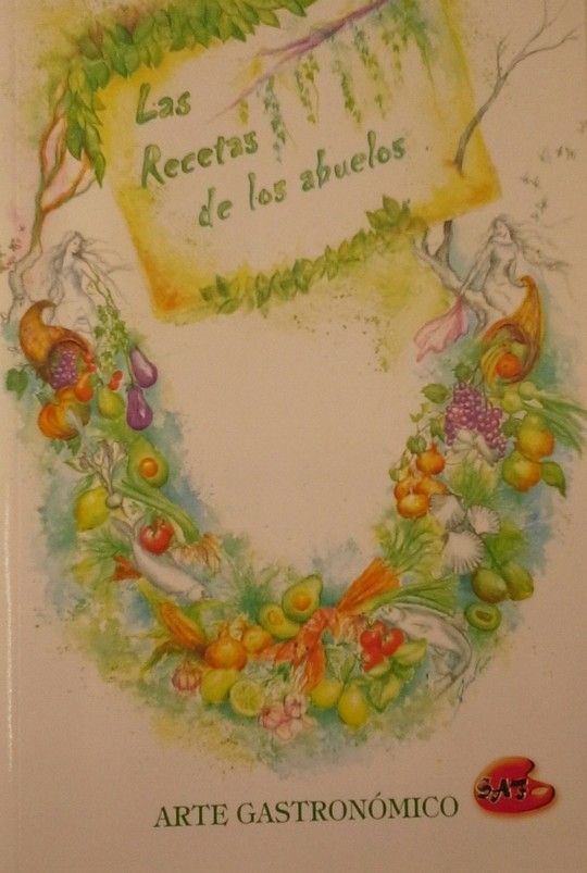 ARTE GASTRONOMICO. LAS RECETAS DE LOS ABUELOS