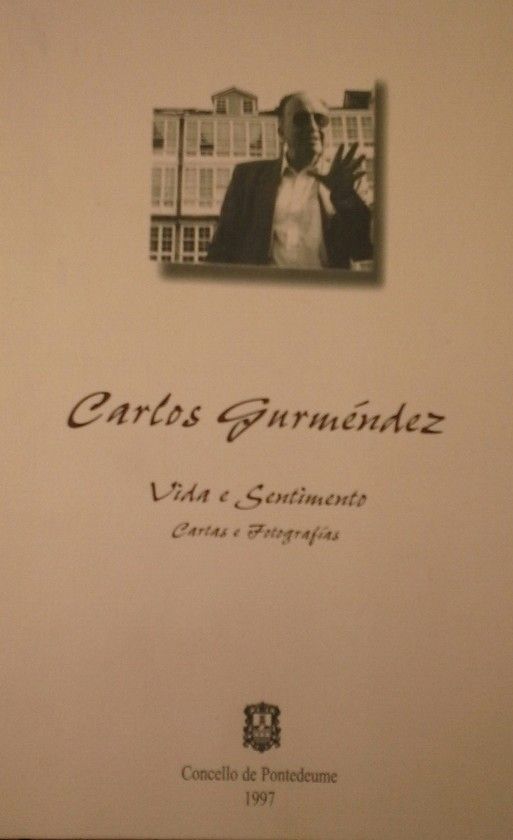 CARLOS GURMENDEZ. VIDA E SENTIMENTO. CARTAS E FOTOGRAF�AS