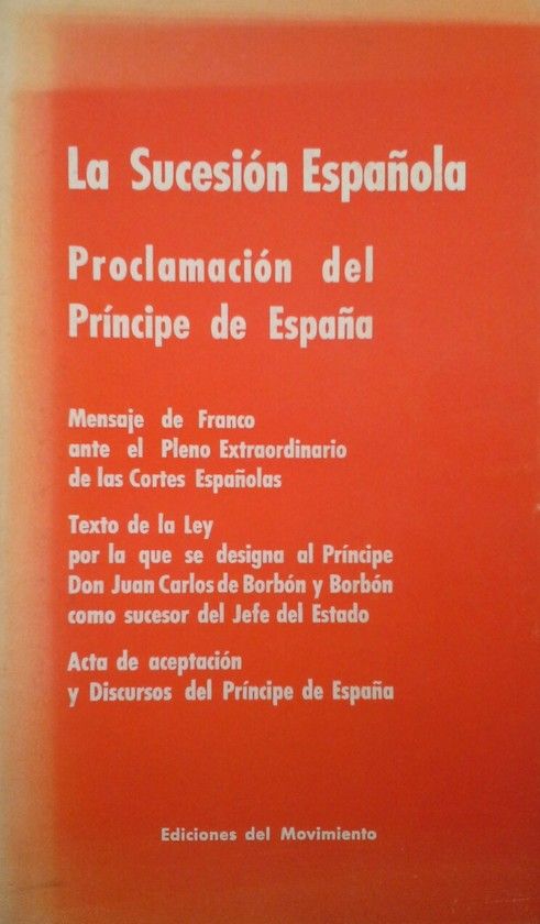 LA SUCESION ESPAOLA  PROCLAMACION DEL PRINCIPE DE ESPAA