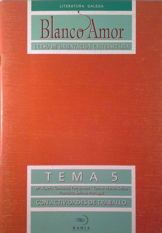 BLANCO AMOR. TEMAS DE LITERATURA GALEGA COU