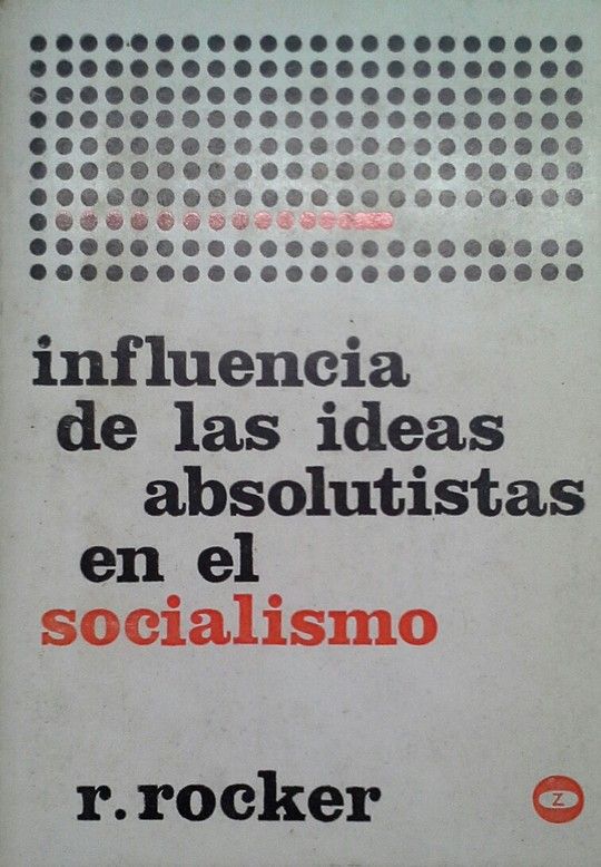 INFLUENCIA DE LAS IDEAS ABSOLUTISTAS EN EL SOCIALISMO