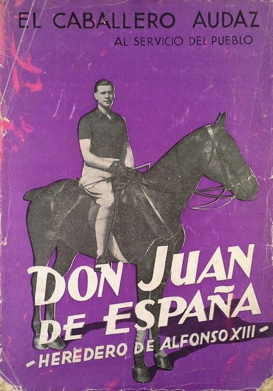 DON JUAN DE ESPA�A  HEREDERO DE ALFONSO XIII