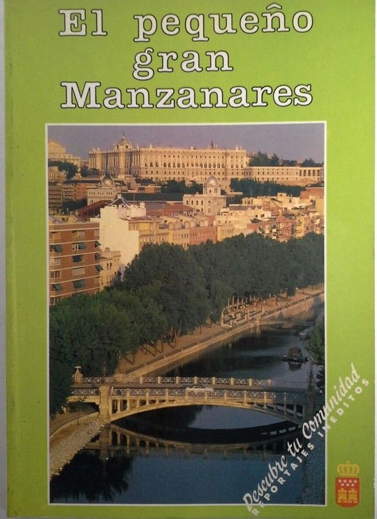 EL PEQUE�O GRAN MANZANARES