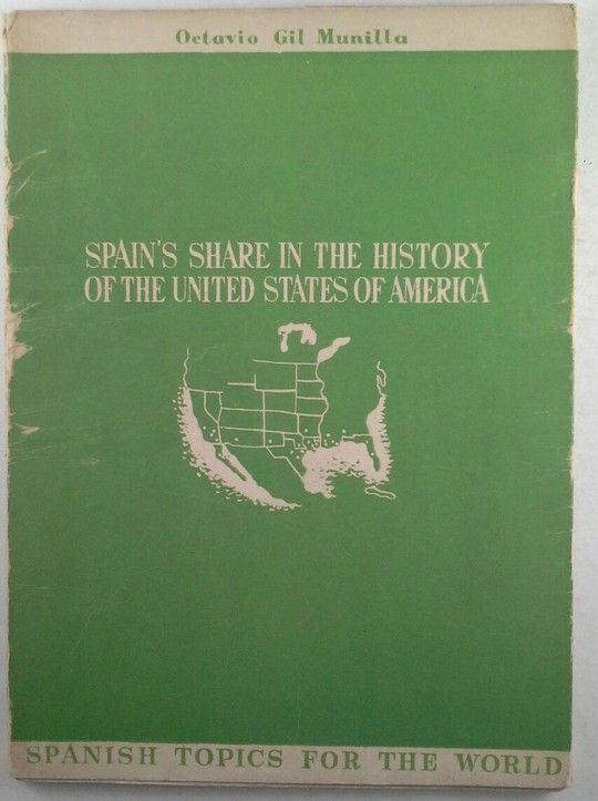 SPAIN'S SHARE IN THE HISTORY OF THE UNITED STATES OF AMERICA