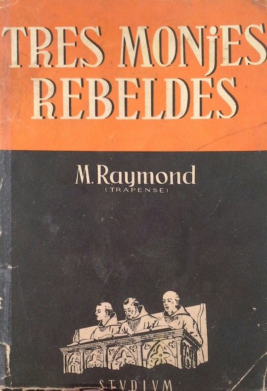 TRES MONJES REBELDES