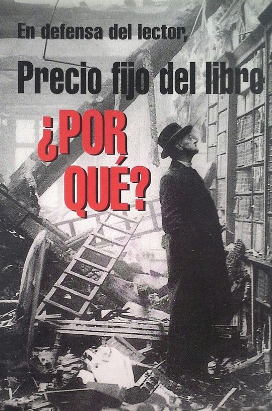 EN DEFENSA DEL LECTOR, PRECIO FIJO DE LOS LIBROS POR QUE?