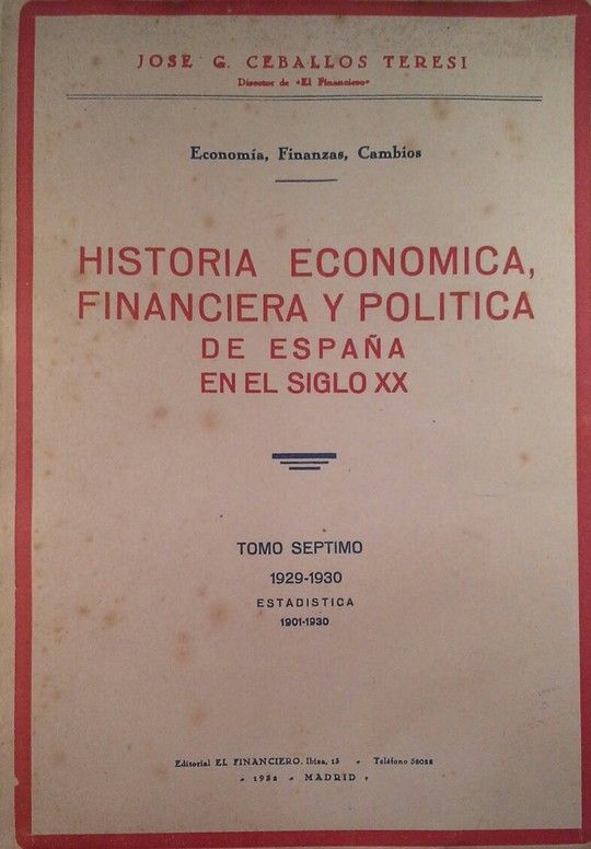 HISTORIA ECONOMICA FINANCIERA Y POLITICA DE ESPA�A EN EL SIGLO XX  TOMO VII