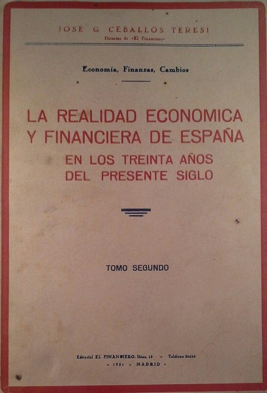 LA REALIDAD ECONOMICA Y FINANCIERA DE ESPA�A EN LOS TREINTA A�OS DEL PRESENTE SI