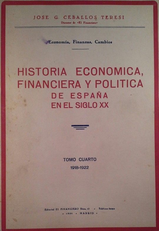 HISTORIA ECONOMICA FINANCIERA Y POLITICA DE ESPA�A EN EL SIGLO XX  TOMO IV