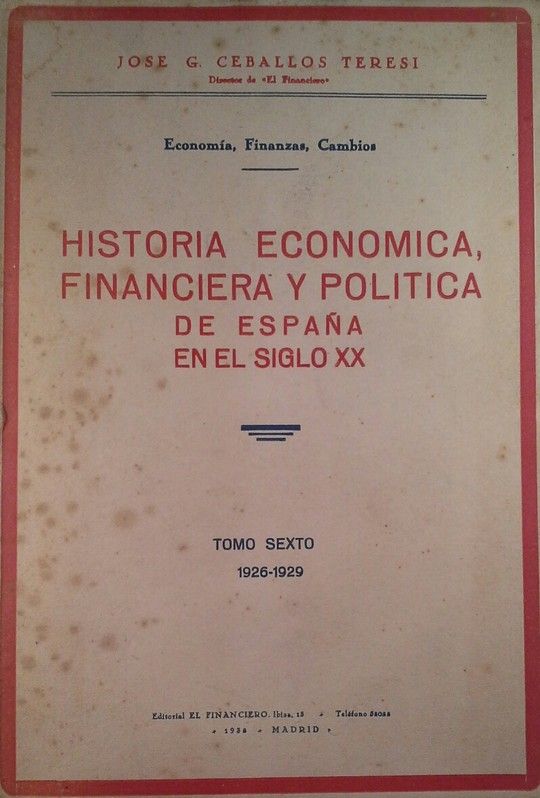 HISTORIA ECONOMICA FINANCIERA Y POLITICA DE ESPA�A EN EL SIGLO XX  TOMO VI