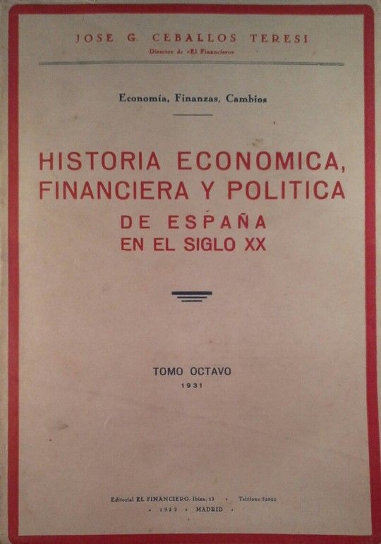 HISTORIA ECONOMICA FINANCIERA Y POLITICA DE ESPA�A EN EL SIGLO XX  TOMO VIII