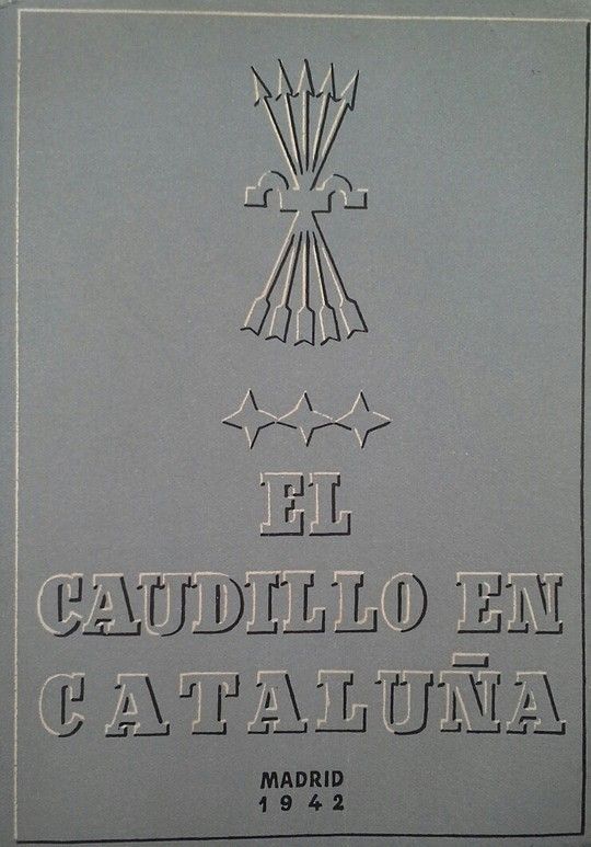 EL CAUDILLO EN CATALUA