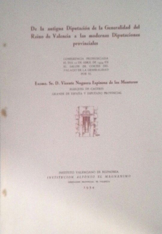 DE LA ANTIGUA DIPUTACION DE LA GENERALIDAD DEL REINO DE VALENCIA A LAS MODERNAS