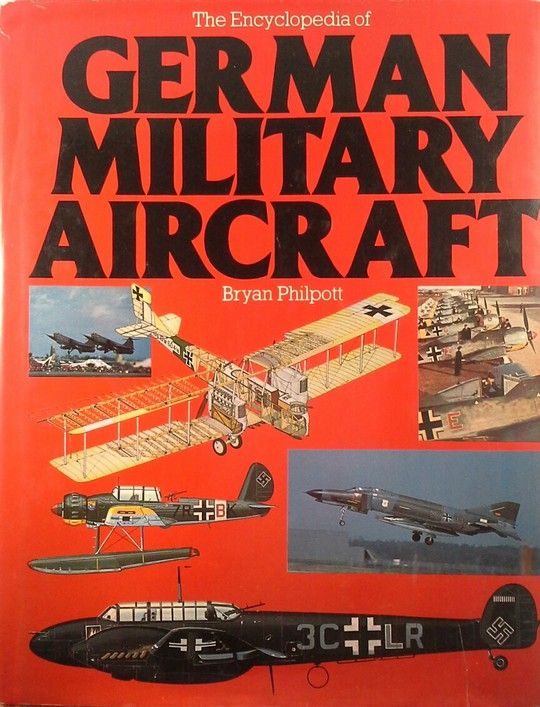 THE ENCYCLOPEDIA OF GERMAN MILITARY AIRCRAFT
