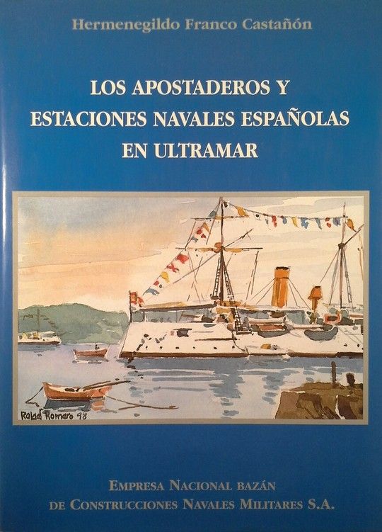 LOS APOSTADEROS Y ESTACIONES NAVALES ESPAOLAS EN ULTRAMAR